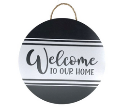 18" Round MDF Welcome to Our Home Sign with Rope Hanger-B/W Stripe Design